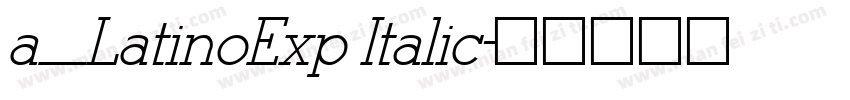 a_LatinoExp Italic字体转换
